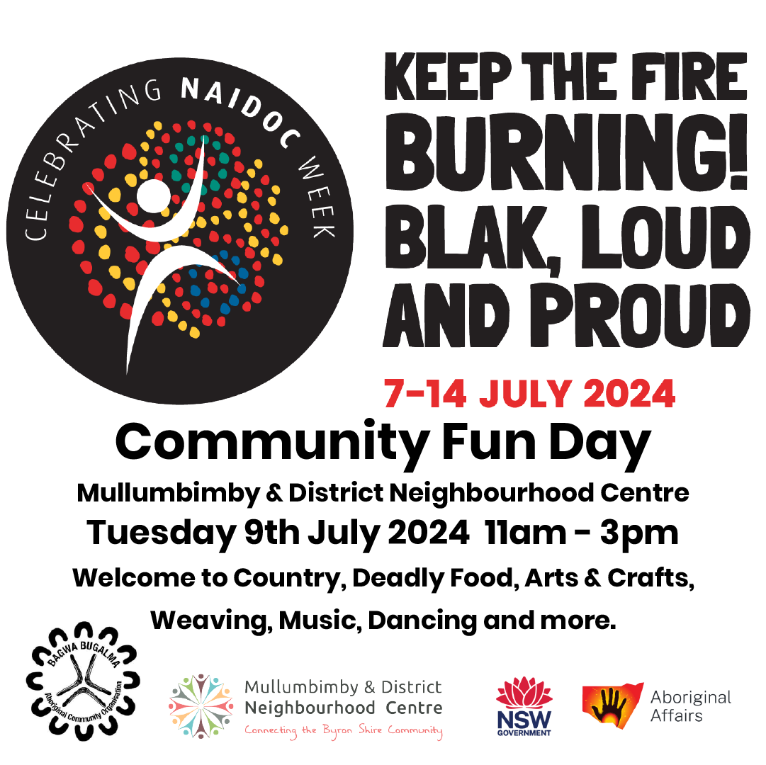 NAIDOC Free Community Fun Day Event at the Mullumbimby and District Neighbourhood Centre.